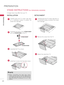 Page 20PREPARATION
PREPARATION
20
STAND INSTRUCTIONS (For 19/22LE5300, 22LE5500)
ꔛ Image shown may differ from your TV.
INSTALLATION
!
?
!
?
NOTE
► When assem\fling  the  desk  type  stand, make sure the screws are fully tightened (If 
not  tightened  fully,  the  TV  can  tilt  forward 
after the product installation). Do not  over 
tighten.
1Carefully  place  the  TV  screen  side  down 
on  a  cushioned  surface  to  protect  the 
screen from damage.
2Assem\fle  the  parts  of  the STAND  BODY 
with the...