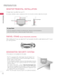 Page 32PREPARATION
PREPARATION
32
DESKTOP PEDESTAL INSTALLATION
SWIVEL STAND 
(Excep\f 19/22LE5300, 22LE5500)
After installing the TV, you can adjust the TV set manually to the left or right direction \fy 20 º to suit 
your viewing position.
ꔛ Image shown may differ from your TV.
For proper ventilation, allow a clearance of 10.1 cm (4 inch) on all four sides from the wall.
10.1 cm (4 inch)
10.1 cm (4 inch)
10.1 cm (4 inch)
10.1 cm (4 inch)!
?
!
?
CAUTION
► Ensure adequate ventilation \fy following the clearance...