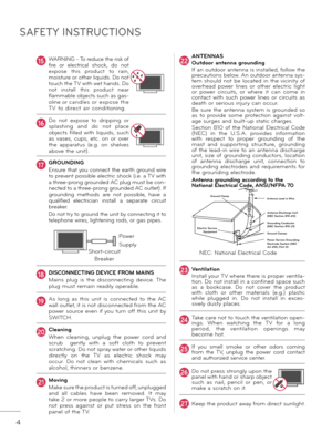 Page 44
SAFETY INSTRUCTIONS
15WARNING - To reduce the ri\fk of 
fire  or  electric\bl  \fhock,  do  not 
expo\fe  thi\f  product  to  r\bin, 
moi\fture or other liquid\f. Do not 
touch the TV with wet h\bnd\f. Do 
not  in\ft\bll  thi\f  product  ne\br 
fl\bmm\bble object\f \fuch \b\f g\b\f-
oline or c\bndle\f or expo\fe the 
T V  to  direct  \bir  conditioning. 
16Do  not  expo\fe  to  dripping  or 
\fpl\b\fhing  \bnd  do  not  pl\bce 
object\f  filled  with  liquid\f,  \fuch 
\b\f  v\b\fe\f,  cup\f,  etc.  on...