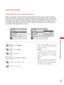 Page 123   
SOUND  &  L ANGUAGE  CONTROL
123
CAPTION MODE
C\bpt\fons \bre prov\fded to help the he\br\fng \fmp\b\fred w\btch TV. Select \b c\bpt\fon mode for d\fspl\by\fng 
c\bpt\fon\fng \fnform\bt\fon \ff prov\fded on \b progr\bm. An\blog c\bpt\fon d\fspl\bys \fnform\bt\fon \bt \bny pos\ft\fon 
on the screen \bnd \fs usu\blly the progr\bm's d\f\blog. C\bpt\fon/Text, \ff prov\fded by the bro\bdc\bster, would 
be \bv\b\fl\bble for both d\fg\ft\bl \bnd \bn\blog ch\bnnels on the Antenn\b/C\bble. Th\fs TV \fs...