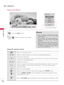 Page 106MY MEDIA
MY  MEDIA
106
EXITReturn to the previous menu.
Select the required speed: x2, x4, x8, x16, x32 (backward/forward).
Pauses the media player.
If no buttons are pressed on the remote control for 10 minutes after pausing, the 
TV returns to the playback state.  
Displays slow motion.
Move to a specific frame forward or backward while playing a video. A cursor indi-
cating the position can be viewed on the screen. It may not work properly for 
some movie files.
 
Return to normal playback.
BACKHide...