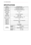 Page 104104SPECIFICATIONS
SPECIFICATIONS
MODELSHECTO(HECTO-NA)
Resolution (Pixel)1920 (Horizontal) × 1080 (Vertical)
Aspect ratio16:9 (Horizontal:Vertical)
Panel size (mm)14.515 (Horizontal), 8.1648 (Vertical)
Projection distance 
(Video size)0.53 m (2.54 m)
Ratio of upward 
projection123 %
POWERAC 100 - 240 V, 50/60 Hz
Audio output10 W + 10 W
Reception typeNTSC, ATSC
Reception channelsVHF 2 - 13, UHF 14 - 69, CATV 1 - 135,  
DTV 2 - 69, CADTV 1 - 135
External Antenna 
Impedance75 Ω
Height (mm)145 (excluding...