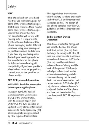 Page 9088   
5CHGV[
HAC
This phone has been tested and 
rated for use with hearing aids for 
some of the wireless technologies 
that it uses. However, there may be 
some newer wireless technologies 
used in this phone that have 
not been tested yet for use with 
hearing aids. It is important to 
try the different features of this 
phone thoroughly and in different 
locations, using your hearing aid 
or cochlear implant, to determine 
if you hear any interfering noise. 
Consult your service provider or 
the...