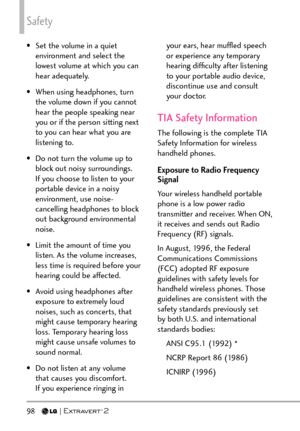 Page 100Safety
98  
•  Set the volume in a quiet environment and select the 
lowest volume at which you can 
hear adequately.
•  When using headphones, turn  the volume down if you cannot 
hear the people speaking near 
you or if the person sitting next 
to you can hear what you are 
listening to.
•  Do not turn the volume up to  block out noisy surroundings. 
If you choose to listen to your 
portable device in a noisy 
environment, use noise-
cancelling headphones to block 
out background environmental 
noise....