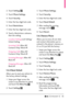 Page 57  55
2. Touch Settings .
3. Touch  Phone Settings .
4. Touch  Security.
5.  Enter the four-digit lock code. 6. Touch  Restrictions .
7.  Enter the four-digit lock code. 8.  Touch a Restrictions submenu,  then the setting.
Location Setting  Lock Setting/ 
Unlock Se

tting
Incoming Calls  Allow All/ 
Cont

acts Only/ Block All
Outgoing Calls  Allow All/ 
Cont

acts Only/ Block All
Incoming Messages  Allow All/ 
Block All
Outgoing Messages  Allow All/ 
Block All
5.6.4 R

eset Default
Allows you to reset...