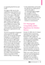 Page 97  95
as required by the FCC for each 
model. 
The highest SAR value for this 
model phone when tested for use 
at the ear is 1.16 W/kg and when 
worn on the body, as described 
in this user guide, is 1.30 W/kg 
(body-worn measurements differ 
among phone models, depending 
upon available accessories and 
FCC requirements). While there 
may be differences between SAR 
levels of various phones and at 
various positions, they all meet the 
government requirement for safe 
exposure.
The FCC has granted an...