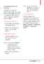 Page 168LGCOSMOS™227
Corrección de errores en la
marcación
Al introducir un número de
teléfono, oprima  una vez para
borrar el último dígito introducido,omantenga oprimida durante al
menos 2 segundos para borrar
todos los dígitos.
Remarcado de llamadas
1. Oprima para desbloquear
la pantalla (y teclas).
2.Oprima dos veces para
volver a marcar la última
llamada.
Recibiendo llamadas
1. Cuando el teléfono suena o
vibra, oprima  para
responder.
NOTASi ha seleccionado Al Arribaen
su respuesta Opciones de
Contestar,...