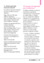 Page 276LGCOSMOS™2135
12. ¿Dónde puedo hallar
información adicional?
Para obtener información adicional,
por favor consulte los recursos
siguientes:
Página Web de la FDA sobre
teléfonos inalámbricos
http://www.fda.gov (Bajo C en el
índice temático, seleccione Cell
Phones [teléfonos celulares])
Programa de seguridad de RF de la
Comisión Federal de
Comunicaciones(FCC)
http://www.fda.gov (Bajo “C” en el
índice temático, selecciona Cell
Phones [teléfonos celulares] >Research [investigación])
Comisión Internacional...