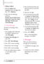 Page 46Editing a Subject
1. With the Subjectfield
highlighted, press the Right Soft
Key [
Options].
2. Select from the following
option(s):
Preview/ Save As Draft/ Insert
Quick Text/ Copy Text/ Paste/
Add Slide/ Priority Level/
Cancel Message
1.3 Voice Message
The Basics of Sending a Voice
Message 
1. From standby mode, slide open
the QWERTY keyboardand
select 
Messaging.
2. Highlight 
New Messageand
press .
3.Press 
Voice Message.
4. Press  to start recording.5.Record your voice message.
6.Press  to end...