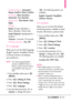 Page 93LGCOSMOS™291
Confirm ChoicesAutomatic/
Always Confirm/ Never Confirm
SensitivityMore Sensitive/
Automatic/ Less Sensitive
Adapt VoiceTrain Words/ Train
Digits
Prompts
Mode:Prompts /Readout +
Alerts /Readout /Tones Only
Audio Playback:Speakerphone /
Earpiece 
Timeout:5seconds /10 seconds
CLR Key ActivationOn/ Off
8.4 Language
Allowsyou to setthe Multilanguage
(English, Spanish, Simplified Chinese
or Korean.) feature according to
your preference. 
NOTEThe multilanguages(English,
Spanish, Simplified Chinese...