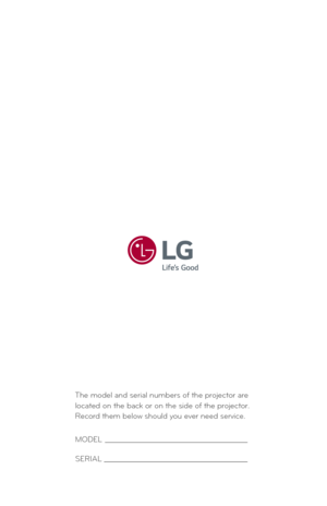 Page 139The model and serial numbers of the projector are located on the back or on the side of the projector. Record them below should you ever need service.
MODEL
SERIAL  