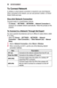 Page 5252ENTERTAINMENT
To	Connect	Network
A wireless or wired network connection is required to use smart features\
.
When connected to the network, you can use premium content, LG Smart World, DLNA and more.
One-click	Network	Connection
Connects easily to a wired/wireless network.
•	 (Home) → SETTINGS → NETWORK → Network	Connection to connect to an available network automatically. Follow the prompts on the\
 projector.
To	Connect	to	a	Network	Through	Set	Expert
For use in special circumstances such as in...