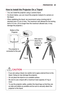 Page 2323PREPARATION
How	to	Install	the	Projector	On	a	Tripod
•	You can install the projector using a camera tripod.
•	As shown below, you can mount the projector instead of a camera on the tripod.
•	When stabilizing the tripod, we recommend using a locking bolt of standard size 4.5 mm or less. The maximum size allowed for the locking bolt is 5.5 mm. (If it is longer than the maximum allowed size, it may damage the projector.)
￼Bottom of the Projector
The projector is 
connected to this part.
Tripod Bolt used...