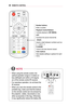 Page 2626REMOTE	CONTROL
Number	buttons
Enter a number.
Playback	Control	Buttons
Controls playback of MY	MEDIA.
LIST
Accesses the saved channel list.
-	(Dash)
Inserts a dash between numbers such as 
2 - 1 and 2 - 2.
FLASHBK
Tunes to the last channel viewed.
Color	buttons
Sets detailed settings or gesture for each 
menu. 
￼
•	When using the remote control, the 
optimal operation range is 3 meters or 
less (left/right) and within a 30 degree 
arc of the remote control IR receiver.
•	 For seamless operation, do not...