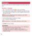 Page 3938
MessagingMessaging
Your phone combines text and multimedia messages into one intuitive, easy-to-use menu.
Sending a message
1  Ta p   on the Home screen and tap  to create a new message.
2  Enter a contact name or contact number in the To field. As you enter the contact name, matching contacts will appear. You can tap a suggested recipient and add more than one contact.
NOTE: You may be charged for each text message you send. Please 
consult with your service provider.
3  Tap the text field and begin...