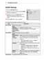 Page 6464CUSTOMIZING SETTINGS 
AUDIO Settings
1 Press the SETTINGS button.
2 Use the , , , or  button to select AUDIO 
and press the OK button.
3 Use the , , , or  button to set up the 
desired item and press the OK button. 
-   
To return to the previous menu, press the  
button.
4 Press the EXIT button when completed.
The available sound settings are described as follows.
ItemDescription
Sound ModeSets the sound mode.
Mode
StandardSuitable for all types of video.
News/ Music/ 
Cinema/ Sport/ 
Game
Sets audio...