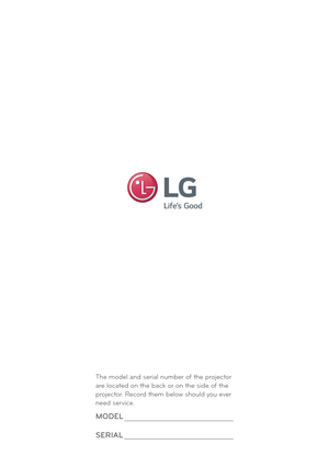 Page 79The model and serial number of the projector 
are located on the back or on the side of the 
projector. Record them below should you ever 
need service.
MODEL
SERIAL 
