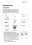 Page 1313PREPARATION
PREPARATION
Accessories
Accessories included with the projector are show below. 
The pictures may differ slightly from the actual product. 
Accessories are subject to change without prior notice. 
New accessories may be added or old ones removed. 
2194/76+027681
.7/2# )#7 61
$.#0 -
: +6566 +0)5 3/07
56+..
& .4
1-
4# 6+1
75$
*.2
-; 5-;5
 
Remote Control,
Lithium Battery 
(CR2032 / 3 V)
Owner's ManualOwner's Manual CD
AC-DC AdaptorComposite GenderPower Cord
Pouch  
(For PW800G)...