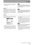 Page 858 – MIDI
 TASCAM 2488 User’s Guide 83
GENERATOR can be OFF, MTC or CLOCK. OFF and MTC 
explain themselves. See below for an explanation 
of the 
CLOCK setting.
NOTE
Timecode (including MTC) does not include any infor-
mation about bars and beats or tempo. MIDI Clock does 
not contain any information about the absolute time at 
which events take place.
MIDI clock
MIDI Clock and associated MIDI commands (Start/
Stop, Song Position Pointer etc.) can be transmitted 
from the 2488 when it is in 
INTERNAL...
