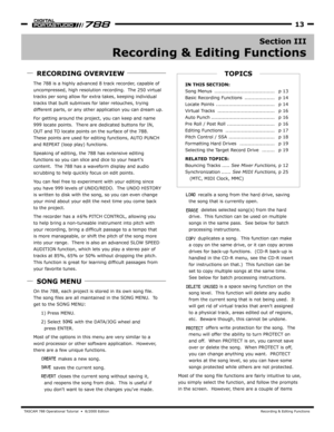 Page 13TA SCAM 788 Oper ational Tutorial  •  8/2000 Edition  R ecording & Editing Functions
13
Section III
Recording & Editing Functions
IN THIS SECTION:
Song Menus
Basic R ecording Functions
Locate P oints
Virtual Tracks
A uto Punch
Pre R oll / P ost Roll
Editing Functions
Pitch Control / S SA
Formatting Hard Driv es
Selecting the Target Record Driv e
RELATED TOPICS:
Bouncing T racks
S ynchronization 
   (MT C, MIDI Clock, MMC)
p 13
p 14
p 14
p 16
p 16
p 16
p 17
p 18
p 19
p 19
..... See Mixer Functions,  p 12...