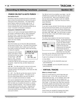 Page 16Recording & Editing FunctionsTA SCAM 788 Oper ational Tutorial  •  8/2000 Edition  
16
Section IIIRecording & Editing Functions  
The 788 will now let y ou audition your takes.  Use the
CURSOR k eys to select which tak e you w ant to listen
to, and press PLA Y.  When y ouve decided on which 
one y ou want to k eep, highlight it with the CURSOR
and press ENTER/YES .  If you dont lik e any of them,
select ORIGINAL.
Last Take Load
If
from the last A uto Punch session, y ou can go back and 
recall that...