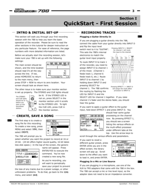 Page 3TA SCAM 788 Oper ational Tutorial  •  8/2000 Edition  QuickStart - First Session
3
Section I
QuickStart - First Session
be lit.  If the STEREO LED is 
not on, press SELECT in the
monitor section until it scrolls
to the STEREO LED .  To light
the CUE LED , press CUE in
the monitor section.
name will appear .  Press 
ENTER/YES to ex ecute the 
command.  Youve now 
created a new song file.
As
will w ant to periodically 
save y our project to prev ent 
the loss of any tracks due to a power outage, or other...