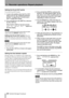 Page 525 – Recorder operations–Repeat playback
52 TASCAM 788 Digital PortaStudio
Setting the IN and OUT points
To set the IN and OUT points:
1Locate to the position where the IN or OUT 
point is to be set. See “Setting the playback 
position” on page 50 and “Location opera-
tions” on page 60 for details.
2Press and hold down the 
SHIFT key, and press 
the 
IN or OUT key.
When the 
IN or OUT key has been pressed, 
Set IN ! or Set OUT ! appears on 
the home display.
NOTE
You cannot set the IN and OUT points while...