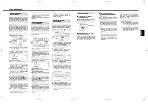 Page 9– 104 –
Edición de MD grabados
Una pista grabada puede ser dividida en
dos pistas y es posible asignar un número
de pista a la segunda pista. Esta función
está diseñada para ser empleada cuando
una sóla pista contiene varias piezas
musicales (por ejemplo con un MD
grabado analógicamente), o cuando usted
desea marcar un punto para usa en la
ubicación de la pista. Los nuevos números
de pistas son asignados después de la
división de tal manera que los números de
pista de la segunda mitad de la pista...