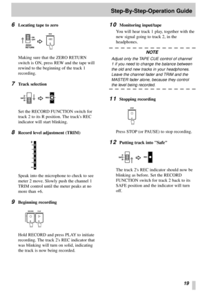 Page 1719
Step-By-Step-Operation Guide
6
Locating tape to zero
Making sure that the ZERO RETURN
switch is ON, press REW and the tape will
rewind to the beginning of the track 1
recording.
7Track selection
Set the RECORD FUNCTION switch for
track 2 to its R position. The tracks REC
indicator will start blinking.
8Record level adjustment (TRIM)
Speak into the microphone to check to see
meter 2 move. Slowly push the channel 1
TRIM control until the meter peaks at no
more than +6.
9Beginning recording
Hold RECORD...