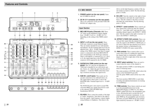 Page 2831
32
Features and Controls
414 MKII MIXER1. POWER switch (on the rear panel):Turns
the 414 MKII on and off.
2. DC IN 12 V connector (on the rear panel):
This is for connection of the provided TASCAM
PS-P414 AC adaptor only.
3. MIC/LINE IN jacks (Channels 1-4):These
1/4 jacks accept unbalanced signals ranging
from – 50 dBV (3 mV) to – 10 dBV (0.3 V),
depending on the setting of the TRIM control
(#13).
4. INPUT L & R (on the rear panel):These
XLR-type connectors accept balanced signals.
They are mainly...