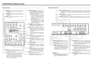 Page 1213Recorder Controls 
RECORD FUNCTION 1-4 :These control
which track(s) will be recorded when the
master RECORD and the PLAY key is
pressed, and choose where the signal to
be recorded is coming from.
Ï
Setting to DIRECT routes the
channel signal directly to the tape
(channel 1 is recorded on track 1,
channel 2 on track 2, and so on).
Recording level is adjusted by the
channel fader only.
Ï
When recording the stereo mix: As
the labels indicate, tracks 1 and 3
are recorded with the mix in BUSS
L, and tracks...