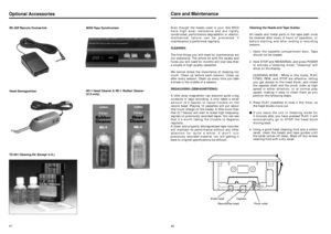 Page 4247Optional AccessoriesTZ-261 Cleaning Kit (Except U.S.)HC-1 Head Cleaner & RC-1 Rubber Cleaner
(U.S.only)  Head Demagnetizer RC-30P Remote Footswitch MIDI-Tape Synchronizer
Cleaning the Heads and Tape Guides
All heads and metal parts in the tape path must
be cleaned after every 6 hours of operation, or
before starting and after ending a recording
session.
1. Open the cassette compartment door. Tape
should not be loaded.
2. Hold STOP and REHEARSAL and press POWER
to activate a Cleaning mode. Cleaning...