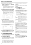 Page 40Section 7.2 - Unit-related functions  
7-2 
2) To enable track copying on the selected 
machine, move the cursor to 
off and use the 
UP
 key to change it to 
on.
In the screen above, analog inputs 1 through 8 are 
routed to destination tracks 1 through 8 (shown on 
the bottom line of the display)on a “one-to-one” 
basis.
3) To change the routing of the inputs, use the UP
 
and DOWN
 keys to select the different inputs 
or tape tracks to be used as recording sources.
The screen below shows tracks 1...