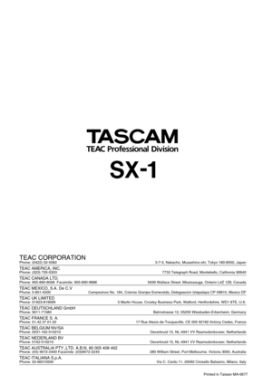 Page 38TEAC CORPORATION Phone: (0422) 52-5082 3-7-3, Nakacho, Musashino-shi, Tokyo 180-8550, Japan
TEAC AMERICA, INC.Phone: (323) 726-0303 7733 Telegraph Road, Montebello, California 90640
TEAC CANADA LTD.Phone: 905-890-8008  Facsimile: 905-890-9888 5939 Wallace Street, Mississauga, Ontario L4Z 1Z8, Canada
TEAC MEXICO, S.A. De C.VPhone: 5-851-5500 Campesinos No. 184, Colonia Granjes Esmeralda, Delegaacion Iztapalapa CP 09810, Mexico DF
TEAC UK LIMITEDPhone: 01923-819699 5 Marlin House, Croxley Business Park,...