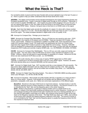 Page 31Our wonderful artistic musical world has been flooded with acronym alpha\
bet soup in the last 10 years or
so.  Here’s a guide to help you better understand what all those techie terms mean\
.
AES/EBU - The digital communication format standard developed by the Audio Engi\
neering Society and
European Broadcast Union.  It puts 2 channels of digital audio through a\
n XLR connector.  (Obviously, it
must connect to another AES/EBU port... don ’t expect any great results plugging it into your mic pre.)  If...