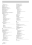 Page 103Index - 2 
delay 7–2
output busses
 4–10
Device Inquiry (MIDI)
 10–4
dial edit
 3–5
digital I/O
 13–3, 14–1
digital inputs
 1–5, 3–1
DIGITAL OUTPUT (RCA)
 13–3
DIGITAL OUTPUT (XLR-type)
 13–3
digital pad
 4–8
DIM key and indicator
 13–3
direct out
 1–4, 1–4, 4–3
display and POD s
 12–3
display contrast
 12–3
display screen
 12–3
displaying current Machine Control mappings
 9–4
dithering
 3–2
DTRS recorders
 1–3, 9–8
ABS time
 3–5, 9–6, T–3
arming tracks
 T–6
auto-detect
 9–2
CHASE
 9–2
ejecting tapes...