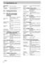 Page 85 
14 - Specifications, etc. 
14–2 
14.4 Analog performance 
14.4.1 MIC/LINE channel inputs 
(measured with STEREO 
OUTPUTS)
14.4.2 STEREO IN 1 and 2 (measured 
with STEREO OUTPUTS)
14.4.3 2TR RTN1 input
14.4.4 2TR RTN2 input
14.4.5 STEREO outputs (XLR)14.4.6 STEREO outputs (RCA)
14.4.7 AUX 1–6 outputs
14.4.8 CR outputs
14.4.9 STUDIO outputs
14.4.10 PHONES output
14.4.11 Overall system performance 
CASCADE IN/
OUT 
25-pin ’D’-sub connector
 
TO METER 
37-pin ’D’-sub connector for connection to 
optional...