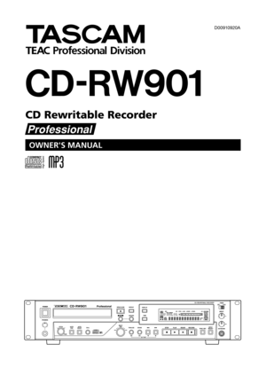 Page 1
CD-RW901
CD Rewritable Recorder
D00910920A
»
OWNER'S MANUAL
Professional 