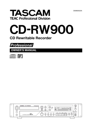 Page 1CD-RW900
CD Rewritable Recorder
D00892620A
»
OWNER'S MANUAL
Professional 