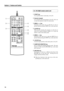 Page 1314
Section 4 : Features and Controls
4-3. RC-D302 remote control unit 
1START key
Use to perform direct search play. (œp.24)
2Numeric keypad
Use to directly select the program. (œp.24)  Also, use
to enter the numerical values for memo point.
3MENU (key is
pressed while pressing the SHIFT key on the main unit.
4CLEAR key
When directly selecting the program, use this key to
cancel the selected program number or to clear the
numeric value for the memo point.
5MENU ( – ) key
Functions in the same way as when...