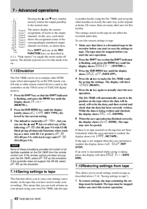 Page 457 - Advanced operations
45 T A SC AM  D A- 78 HR
Pr essin g th e s and t ke ys  s imu lta -
neously returns the output patchbay 
to the  normal s tate.
The meters dis play  th e cu rren t 
a ssi gn me nts  of  tr a c ks  to  the  ou tpu t 
channels. In this  cas e, each meter 
sh ow s th e a ss ign me n t s ta tus o f th e 
c or r e spo nd ing ly- n um be r e d ou tpu t 
channel (no t tr a c k) ,   as  s how n   he r e.
Pr ess 
SHIFT an d o ne  of  the  RE C 
FUN CTION
 keys (as described in 
4 .1.1,...