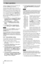 Page 305 -  Basic operations
30 T A SC AM  D A- 78 HR
signals or to perform track-bounce operations with 
the SPDIF (
COAXIAL) input selected.
No te th at whatever d igital so urce is  s elected , th e 
appropriate  clock mus t be s elected. If you are record-
ing from (say) a CD player, which typicall y cannot 
accept a word clock, as well as  from a TDIF -1 source 
(e.g. a TASCAM dig ital mixer) th e DA-7 8HR  mus t 
b e s et to   accep t th e  cl ock  fro m th e 
D IGITAL IN (see 
5.2.2, “Selecti ng a clock...