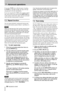 Page 397 - Advanced operations
39 T A SC AM  D A- 78 HR
If you  press PLAY twice wh ile the tape is lo catin g, 
th e 
PLAY key will ligh t steadily, th e tape will stop  
an d play back  will start immediately.
If you  are  using the DA-78HR with  a remote  control 
unit,  and you have have pressed  the 
AUTO P LAY ke y 
o n th e remo te co ntro l u nit, rep lay will start au to mati-
cally when the locati on point is reached.
7.2 Repeat function
You can repeat playback continuously between the 
two  lo cation...