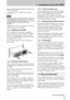 Page 91 - Introduction  to the  DA-78HR
 TASCAM DA-78HR 9
water. D o not use abrasive cleaner s or solvents such 
as alcohol or thinner.
Avoid subjecting the DA-78HR to jolts, sudden 
s hocks, etc. 
NOTE— I MPOR T ANT
If you have to return the unit for service or repai r, use 
t h e or ig in al pa c k in g ma te ri als  if  po s s ible .  I f  t h e un it  i s  
to be transported to a recording location, etc., use a 
suitable transport case with sufficient shock 
protection. 
TASCAM does not accept responsibil...