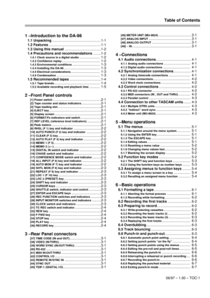 Page 4Table of Contents
06/97 – 1.00 – TOC-1
1 –Introduction to the DA-98
1.1 Unpacking
..................................................1-1
1.2 Features
.....................................................1-1
1.3 Using this manual
.....................................1-2
1.4 Precautions and recommendations
........1-2
1.4.1 Clock source in a digital studio..................... 1-2
1.4.2 Confidence replay....................................... 1-2
1.4.3 Environmental conditions...............................