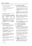 Page 21Section 4 – Connections  
4-2 – 1.00 – 06/97
how to use the DA-98 with timecode, see 10, 
“Operations related to timecode”.
The two XLR timecode connectors [37] carry bal-
anced signals with the following polarity:
However, unbalanced signals may be used, with 
only pins 1 and 2 connected. 
The 
TIMECODE OUT connector either transmits 
internally-generated timecode or re-shaped or re-
generated timecode echoed from the 
TIMECODE 
IN
 connector.
4.2.2 Video connections
This pair of BNC connectors [38] is...