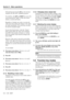 Page 25Section 5 – Menu operations  
5-2 – 1.00 – 06/97
field and keep pressing the UP key, but one hour 
would be 30 x 60 x 60 = 10,800 key presses!
To avoid this,, the 
LEFT and RIGHT keys move the 
cursor between the “fields”; in this case, hours, 
minutes, seconds and frames.
Regardless of whether one value or several sub-
values have been edited, the changes to the values 
are made immediately. The cursor keys can then 
be used for navigation again.
In most time-based menus, when the “frames” 
field is...