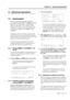 Page 40Section 8 – Advanced operations
06/97 – 1.00 – 8-1
8 – Advanced operations
8.1 Autolocation
The DA-98 contains two location memories, 
accessible through the 
LOC 1 and LOC 2 keys([22] 
and [23]). These also allow a “A
«B repeat” 
facility, which allows you to rehearse part of a 
mixdown, for instance. These two location mem-
ory points are referred to as “MEMO 1” and 
“MEMO 2”.
In addition to these two location memories, the 
DA-98 can also store 10 more location memories, 
which are accessed through...