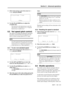 Page 44Section 8 – Advanced operations
06/97 – 1.00 – 8-5
1) Select menu group 1, move the cursor to X-
Fade
 and press ENTER.
2) Use the 
UP and DOWN keys to adjust the 
crossfade time.
You can also use the function keys to enter the 
value directly, as described in 5.2.2, “Using the 
function keys as number keys”
8.5 Vari speed (pitch control)
The speed of recording and playback (and hence 
the pitch) of the DA-98 can be adjusted to 6% 
above or below normal speed in 0.1% steps.
8.5.1 To set a non-standard...