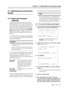 Page 90Section 14 – Maintenance and memory setups
06/97 – 1.00 – 14-1
14 – Maintenance and memory 
setups
14.1 Head and transport 
cleaning
The DA-98 incorporates an internal cleaning 
mechanism that not only cleans the rotary head, 
but also the tape as it enters the tape path. The pro-
vision of this cleaning mechanism significantly 
reduces the need for manual cleaning. If, despite 
the internal cleaning mechanism, the 
PB CONDI-
TION
 indicator (page 2-1) lights, the heads are 
dirty and manual cleaning...